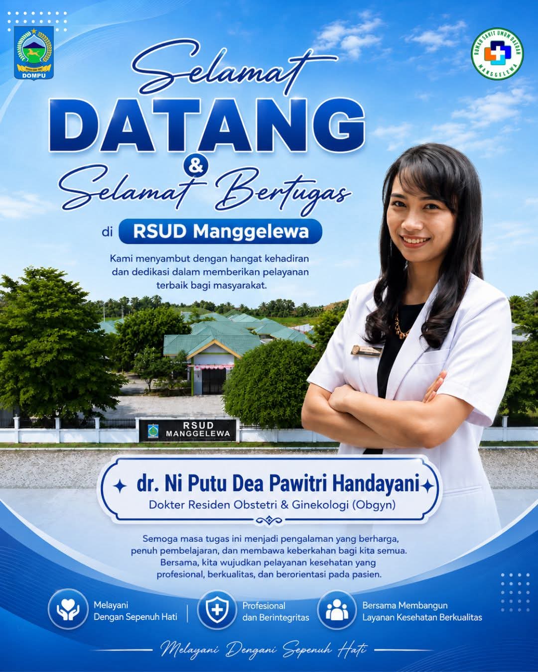 SELAMAT DATANG DAN SELAMAT BERTUGAS dr.Ni Putu Dea Pawitri Handayani.